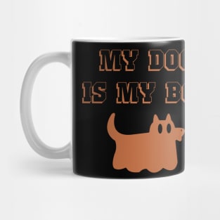 My Dog Is Boo Funny Dog Owner Boo Ghost Lover Halloween Boo Mug